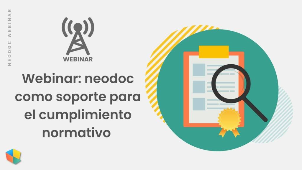 Webinar neodoc como soporte para el cumplimiento normativo 1024x576 - Webinar: neodoc como soporte para el cumplimiento normativo