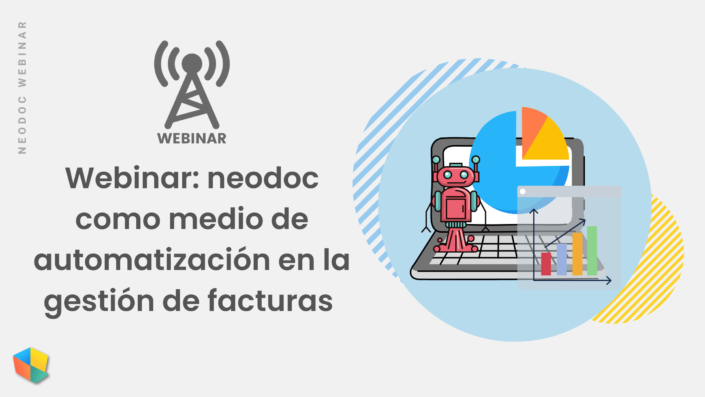 Webinar: neodoc automatiza la gestión de facturas5 de abril de 2022/por neosystems